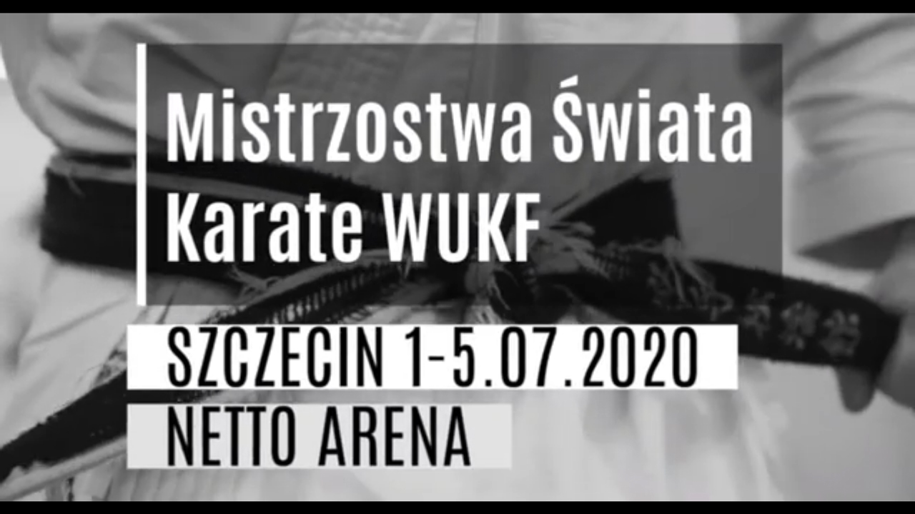 Mistrzostwa Świata w Karate WUKF - Szczecin 2020